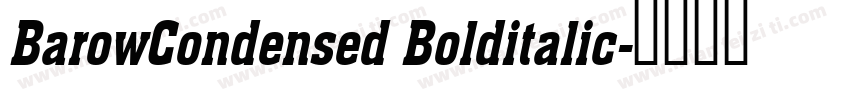BarowCondensed Bolditalic字体转换